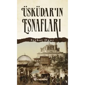 Üsküdarın Esnafları [Paperback] [Dec 30, 2024] Serhat Onur