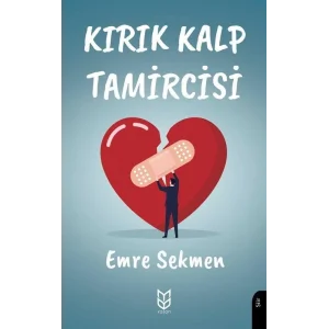 Kırık Kalp Tamircisi [Paperback] [Dec 30, 2024] Emre Sekmen