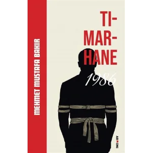Tımarhane 1986 [Paperback] [Jan 01, 2025] Mehmet Mustafa Bakır