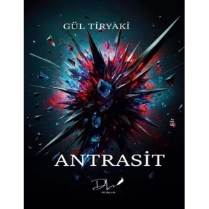 Antrasit [Paperback] [Dec 30, 2024] Gül Tiryaki