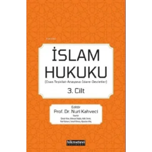İslam Hukuku (Esas Teşkilat-Anayasa-İdare-Devletler) 3.Cilt [Flexibound] [Sep 19, 2022] Nuri Kahveci