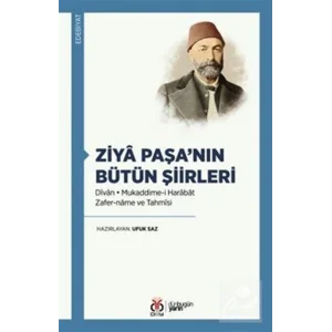 Ziyâ Paşa’nın Bütün Şiirleri Dîvân Mukaddime-i Harâbât • Zafer-nâme ve Tahmîsi [Paperback] [Dec 30, 2023] Kollektif