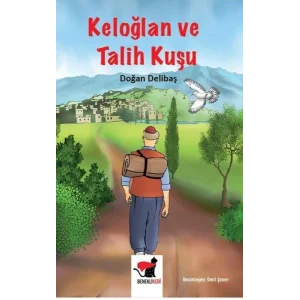Keloğlan ve Talih Kuşu [Paperback] [May 01, 2024] Doğan Delibaş