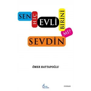 Sen Hiç Evli Birini Sevdin mi? [Paperback] [Aug 18, 2025] Ömer Hattapoğlu