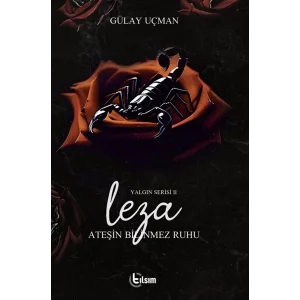 Leza Yalgın Serisi 2 / Ateşin Bilinmez Ruhu [Paperback] [Jan 01, 2025] Gülay Uçman