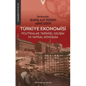 Türkiye Ekonomisi - Politikalar Tarihsel Gelişim ve Yapısal Dönüşüm [Paperback] [Jul 10, 2025] Kolektif