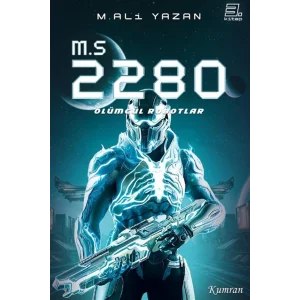 M.S 2280 (3. Kitap) & Ölümcül Robotlar [Paperback] [Jan 01, 2025] Mehmet Ali Yazan