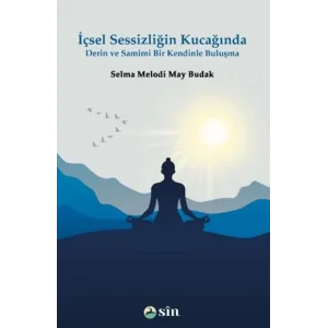 İçsel Sessizliğin Kucağında Derin ve Samimi Bir Kendinle Buluşma [Unbound] [Nov 14, 2024] Selma Melodi May Budak