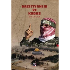 Hristiyanlık ve Kudüs [Paperback] [Oct 13, 2025] Ebu Ubeyde