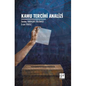 Kamu Tercihi Analizi [Paperback] [Feb 07, 2025] Ersin Yavuz and Sevinç Yaraşir Tülümce