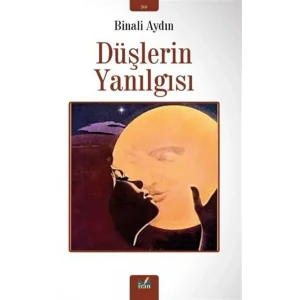 Düşlerin Yanılgısı [Paperback] [Mar 03, 2025] Binali Aydın
