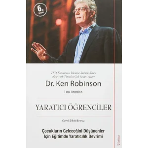 Yaratıcı Öğrenciler: Çocukların Geleceğini Düşünenler İçin Eğitimde Yaratıcılık Devrimi [Paperback] [May 26, 2017] Ken Robinson and Dilek Boyraz
