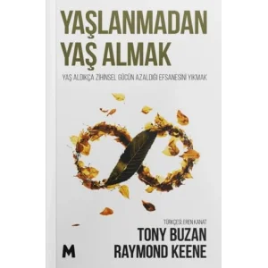 Yaşlanmadan Yaş Almak-Yaş Aldıkça Zihinsel Gücün Azaldığı Efsanesini Yıkmak [Unbound] [Nov 14, 2024] Raymond Keene , Tony Buzan