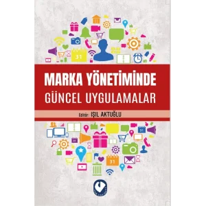 Marka Yönetiminde Güncel Uygulamalar [Paperback] [Feb 24, 2025] Kolektif
