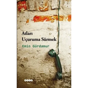 Atları Uçuruma Sürmek [Paperback] [Nov 13, 2017] Emin Gürdamur