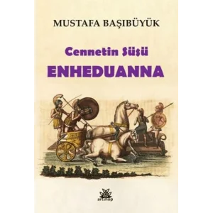 Cennetin Süsü Enheduanna [Unbound] [Nov 14, 2024] Mustafa Başıbüyük