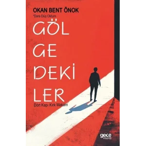 Gölgedekiler - Dört Kapı Kırk Makam [Paperback] [Mar 28, 2025] Okan Bent Önok