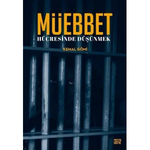 Müebbet Hücresinde Düşünmek [Paperback] [Oct 25, 2023] Kemal Gömi