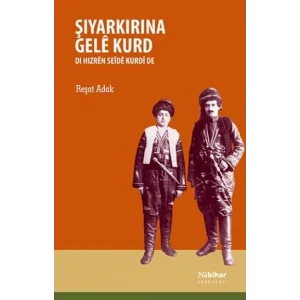 Şiyarkırına Gele Kurd - Di Hizren Seide Kurdi de [Paperback] [Oct 21, 2024] Reşat Adak