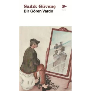 Bir Gören Vardır [Paperback] [Feb 04, 2025] Sadık Güvenç