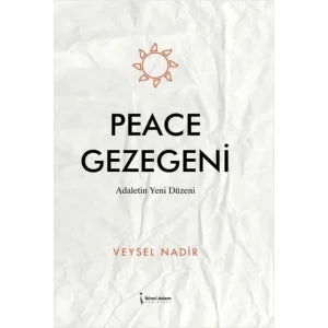 Peace Gezegeni: Adaletin Yeni Düzeni [Paperback] [May 01, 2025] Veysel Nadir