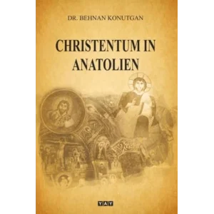 Christentum in Anatolien [Unbound] [Nov 14, 2024] Behnan Konutgan