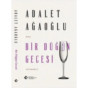 Bir Düğün Gecesi [Paperback] [Oct 22, 2024] Adalet Ağaoğlu
