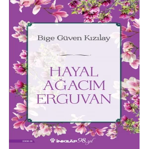Hayal Ağacım Erguvan [Paperback] [Jun 02, 2025] Bige Güven Kızılay