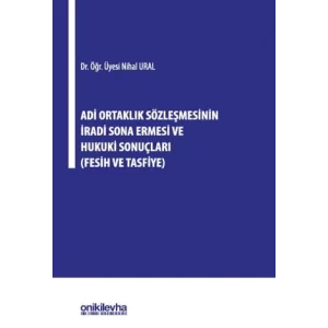 Adi Ortaklık Sözleşmesinin İradi Sona Ermesi ve Hukuki Sonuçları [Unbound] [Nov 14, 2024] Nihal Ural
