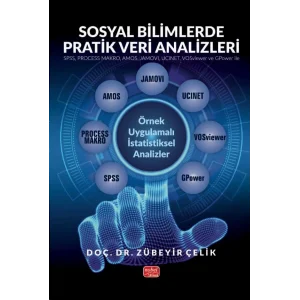 Sosyal Bilimlerde Pratik Veri Analizleri: SPSS, PROCESS MAKRO, AMOS, JAMOVI, UCINET, VOSviewer ve GPower ile Örnek Uygulamalı İstatistiksel Analizler [Paperback] [Mar 20, 2025] Zübeyir Çelik