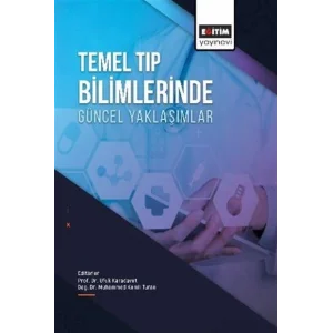 Temel Tıp Bilimlerinde Güncel Yaklaşımlar [Paperback] [Dec 30, 2024] Kolektif