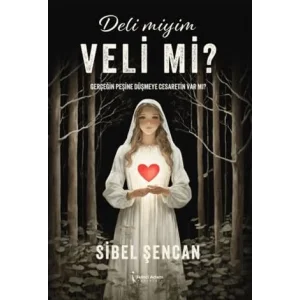 Deli miyim Veli mi ? [Paperback] [Apr 01, 2025] Sibel Şencan