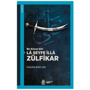 Bir Kılıcın Şiiri - La Seyfe İlla Zülfikar [Paperback] [Feb 09, 2024] Hasan Kaplan