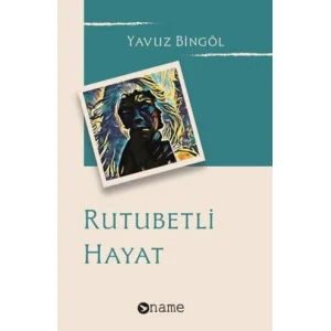 Rutubetli Hayat [Unbound] [Nov 14, 2024] Yavuz Bingöl
