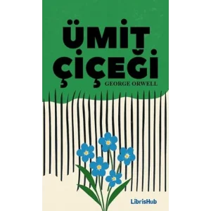 Ümit Çiçeği [Unbound] [Nov 14, 2024] George Orwell