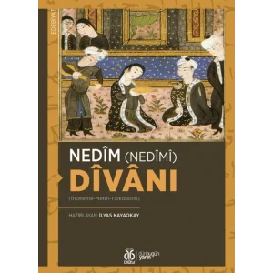 Nedîm (Nedîmî) Dîvânı (İnceleme-Metin-Tıpkıbasım) [Unbound] [Dec 30, 2024] Kolektif