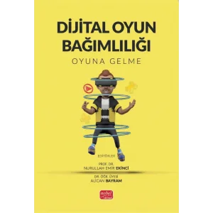 DİJİTAL OYUN BAĞIMLILIĞI - Oyuna Gelme [Paperback] [Feb 10, 2025] Nurullah Emir Ekinc and Alican Bayram