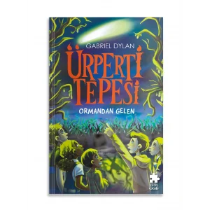 Ürperti Tepesi 1. Kitap: Ormandan Gelen [Jan 07, 2026] Gabriel Dylan; Eda Okuyucu, Alkım Özalp and Elif Tahmiscioğlu