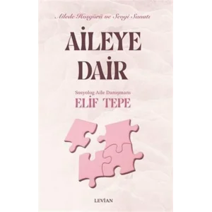 Aileye Dair - Ailede Hoşgörü ve Sevgi Sanatı [Unbound] [Dec 30, 2024] Elif Tepe