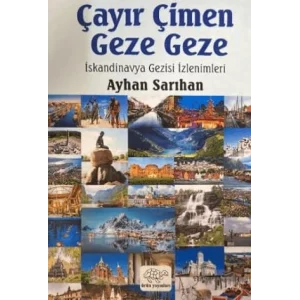 Çayır Çimen Geze Geze İskandinavya Gezisi İzlenimleri [Unbound] [Nov 14, 2024] Ayhan Sarıhan
