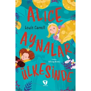 Alice Aynalar Ülkesinde [Paperback] [Mar 01, 2025] Lewis Carroll and Gülenay Börekçi