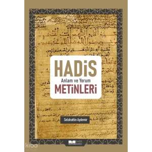 Hadis Anlam ve Yorum Metinleri [Paperback] [Dec 30, 2024] Selahattin Aydemir