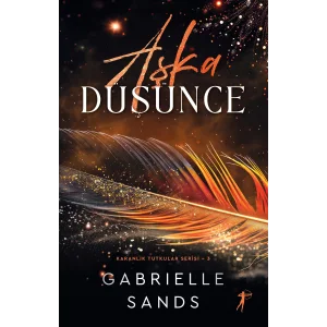 Aşka Düşünce: Karanlık Tutkular Serisi 3 [Paperback] [Aug 20, 2025] Gabrielle Sands and Layla Tiryaki