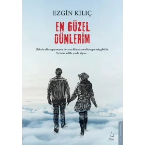 En Güzel Dünlerim [Paperback] [Jan 28, 2025] Ezgin Kılıç
