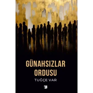 Günahsızlar Ordusu [Paperback] [May 20, 2025] Tuğçe Var