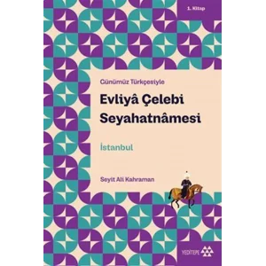 Evliya Çelebi Seyahatnamesi 1. Kitap: İstanbul [Paperback] [Sep 04, 2025] Evliya Çelebi