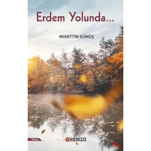 Erdem Yolunda [Unbound] [Nov 14, 2024] Muhittin Gümüş
