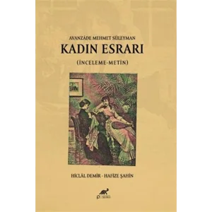 Avanzade Mehmet Süleyman Kadın Esrarı (İnceleme-Metin) [Unbound] [Dec 30, 2024] Hafize Şahin, Hiclal Demir