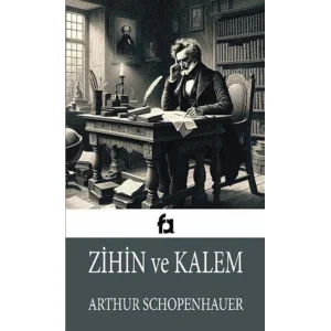 Zihin ve Kalem [Paperback] [Dec 30, 2024] Arthur Schopenhauer