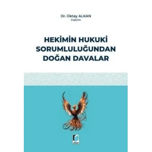 Hekimin Hukuki Sorumluluğundan Doğan Davalar [Unbound] [Nov 14, 2024] Oktay Alkan